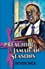 Preaching in Jamaican Seasons By Devon Dick Cover Image