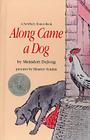 Along Came a Dog (Harper Trophy Books) Cover Image