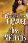 An Introduction to Pleasure (Mistress Matchmaker #1) By Jess Michaels Cover Image