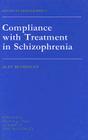 Compliance with Treatment in Schizophrenia: Maudsley Monographs Number Thirty-Seven By Alec Buchanan Cover Image