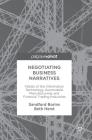 Negotiating Business Narratives: Fables of the Information Technology, Automobile Manufacturing, and Financial Trading Industries By Sandford Borins, Beth Herst Cover Image