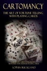 Cartomancy - The Art of Fortune Telling with Playing Cards: A Beginner's Guide to Predicting the Future with Ordinary Playing Cards Cover Image