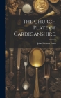 The Church Plate of Cardiganshire, Cover Image