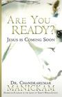 Are You Ready?: Prophecies Fulfilled in the Light of Today's World Events By Chandrakumar Manickam Cover Image