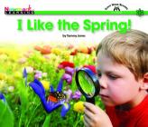 I Like the Spring Shared Reading Book (Lap Book) (Sight Word Readers) Cover Image