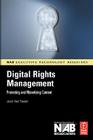 Digital Rights Management: Protecting and Monetizing Content (Nab Executive Technology Briefings) Cover Image