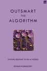 Outsmart the Algorithm: Staying Relevant in an AI World Cover Image