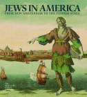 Jews in America: From New Amsterdam to the Yiddish Stage By Stephen D. Corrsin Cover Image