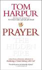 Prayer: The Hidden Fire: A Practical and Personal Approach to Awakening a Greater Intimacy with God By Tom Harpur Cover Image