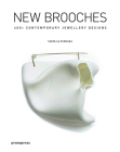 New Brooches: 400+ Contemporary Jewelry Designs (Contemporary Jewellery) Cover Image