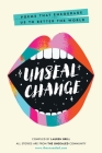 Unseal Change: Poems That Encourage Us to Better the World Cover Image
