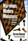 Marvelous Modern Miniatures: 2020 Games in 20 Moves or Less By Carsten Hansen, Karsten Müller (Foreword by) Cover Image
