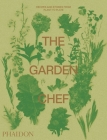 The Garden Chef: Recipes and Stories from Plant to Plate Cover Image