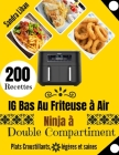 200 Recettes IG Bas Au Friteuse à Air Ninja à Double Compartiment: Plats Croustillants, légères et saines Cover Image