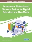 Assessment Methods and Success Factors for Digital Education and New Media Cover Image