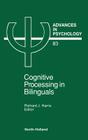 Cognitive Processing in Bilinguals: Volume 83 (Advances in Psychology #83) Cover Image