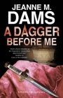 The Dagger Before Me (Dorothy Martin Mystery #21) By Jeanne M. Dams Cover Image