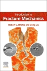Introduction to Fracture Mechanics By Robert O. Ritchie, Dong Liu Cover Image