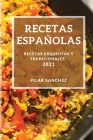 Recetas Españolas 2021: Recetas Exquisitas Y Tradicionales Cover Image
