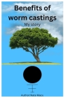 Benefits of worm castings: My story Cover Image