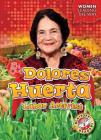 Dolores Huerta: Labor Activist By Kate Moening Cover Image