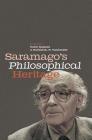 Saramago's Philosophical Heritage By Carlo Salzani (Editor), Kristof K. P. Vanhoutte (Editor) Cover Image