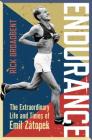 Endurance: The Extraordinary Life and Times of Emil Zátopek (Wisden Sports Writing) By Rick Broadbent Cover Image