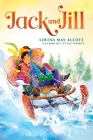 Jack and Jill (The Louisa May Alcott Hidden Gems Collection) By Louisa May Alcott Cover Image