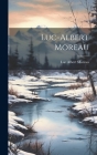 Luc-Albert Moreau By Luc Albert 1882-1948 Moreau (Created by) Cover Image