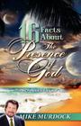 16 Facts about the Presence of God By Mike Murdoch Cover Image