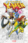 X-MEN: X-VERSE - X-WOMEN By Joshua Hale, Marvel Various, NUNO PLATI (Illustrator), Marvel Various (Illustrator), Marvel Various (Cover design or artwork by) Cover Image
