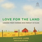 Love for the Land: Lessons from Farmers Who Persist in Place Cover Image