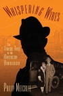 Whispering Wires: The Tragic Tale of an American Bootlegger Cover Image