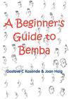 A Beginner's Guide to Bemba By Gostave C. Kasonde, Joan Haig Cover Image
