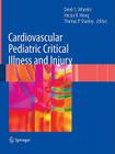 Cardiovascular Pediatric Critical Illness and Injury Cover Image