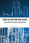 English Rhythm and Blues: Where Language and Music Come Together By Patrice Paul Larroque Cover Image