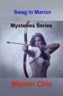 Swag in Marion: Mysteries Series By Marion Chic Cover Image