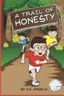 A Trail of Honesty By J. a. Angelo Cover Image