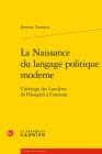 La Naissance Du Langage Politique Moderne: L'Heritage Des Lumieres de Filangieri a Constant (L'Europe Des Lumieres #47) By Antonio Trampus Cover Image