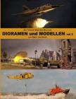 Ein Tutorial über den Bau von DIORAMEN und MODELLEN vol 2 By Bjorn Jacobsen Cover Image