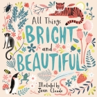 All Things Bright and Beautiful By Jean Claude (Illustrator), Cecil Alexander (Lyricist) Cover Image