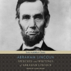 Speeches and Writings of Abraham Lincoln Cover Image
