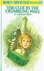 Nancy Drew 22: the Clue in the Crumbling Wall By Carolyn Keene Cover Image