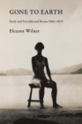 Gone to Earth: Early and Uncollected Poems 1963-1976 By Eleanor Wilner Cover Image