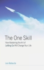 The One Skill By Leo Babauta Cover Image
