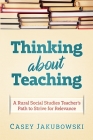 Thinking About Teaching: A Rural Social Studies Teacher's Path to Strive for Excellence Cover Image