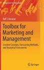 Toolbox for Marketing and Management: Creative Concepts, Forecasting Methods, and Analytical Instruments (Management for Professionals) By Ralf T. Kreutzer Cover Image