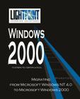 Migrating from Microsoft Windows NT 4.0 to Microsoft Windows 2000 (Lightpoint Learning Solutions Windows 2000) By Iuniverse Com (Manufactured by) Cover Image