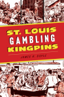 St. Louis Gambling Kingpins (True Crime) By James R. Doyle Cover Image