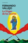La virgen de los sicarios / Our Lady of the Assassins By Fernando Vallejo Cover Image